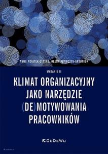Klimat organizacyjny jako narzędzie (de)motywowania pracowników. Autor: Wziątek-Staśko Anna, Olena Krawczyk-Antoniuk. Multiszop.pl Okładka książki Klimat organizacyjny jako narzędzie (de)motywowania pracowników