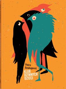 Klub dziwnych dzieci. Autor: Petra Soukupová. Multiszop.pl Okładka książki Klub dziwnych dzieci