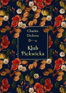 Klub Pickwicka w.kolekcjonerskie. Autor: Charles Dickens. Multiszop.pl Okładka książki Klub Pickwicka w.kolekcjonerskie