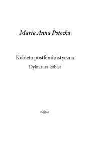 Kobieta postfeministyczna. Dyktatura kobiet. Autor: Potocka Maria Anna. Multiszop.pl Okładka książki Kobieta postfeministyczna. Dyktatura kobiet