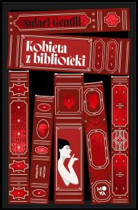 Kobieta z biblioteki. Autor: Sulari Gentill. Multiszop.pl Okładka książki Kobieta z biblioteki