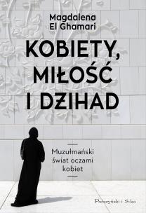 Okładka książki Kobiety, Miłość i Dżihad