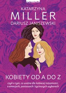 Kobiety od A do Z. Autor: Katarzyna Miller, DARIUSZ JANISZEWSKI. Multiszop.pl Okładka książki Kobiety od A do Z