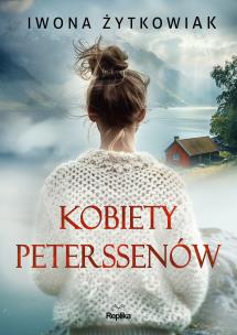 Kobiety Peterssenów. Autor: Żytkowiak Iwona. Multiszop.pl Okładka książki Kobiety Peterssenów