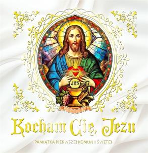 Kocham Cię, Jezu. Pamiątka Pierwszej Komunii Św.. Autor:   Praca zbiorowa. Multiszop.pl Okładka książki Kocham Cię, Jezu. Pamiątka Pierwszej Komunii Św.