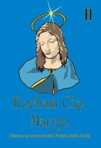 Kocham cię, Maryjo. Autor:   Praca zbiorowa. Multiszop.pl Okładka książki Kocham cię, Maryjo
