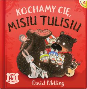 Kochamy cię, Misiu Tulisiu - uszkodzone. Autor: David Melling. Multiszop.pl Okładka książki Kochamy cię, Misiu Tulisiu - uszkodzone