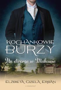 Okładka książki Kochankowie Burzy Tom 2 Na dworze w Makowie (dodruk 2024)