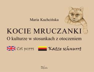 Kocie mruczanki. O kulturze w stosunkach.... Autor: Maria Kuchcińska. Multiszop.pl Okładka książki Kocie mruczanki. O kulturze w stosunkach...