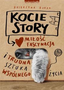 Okładka książki Kocie story. Miłość, fascynacja i trudna sztuka wspólnego życia
