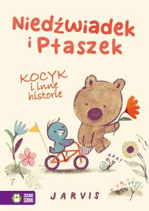 Okładka książki Kocyk i inne historie. Niedźwiadek i Ptaszek