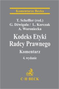 Okładka książki Kodeks Etyki Radcy Prawnego. Komentarz w.4