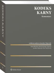 Kodeks karny. Komentarz. Autor: Zakrzewski Piotr, Majewski Jarosław, Adam Błachnio, Julia Kosonoga-Zygmunt. Multiszop.pl Okładka książki Kodeks karny. Komentarz