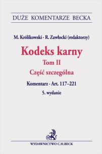 Okładka książki Kodeks karny T.2 Komentarz do art.117-221 w.5