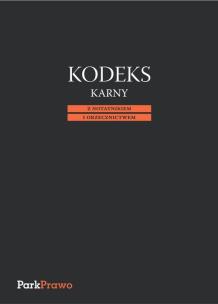 Okładka książki Kodeks Karny z notatnikiem i orzec...tw PARK/PWN