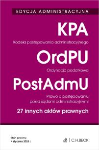 Okładka książki Kodeks postępowania administracyjnego. Ordynacja podatkowa. Prawo o postępowaniu przed sądami administracyjnymi. 27 innych aktów prawnych wyd. 37