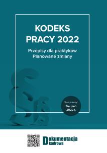 Opakowanie Kodeks pracy 2022 Przepisy dla praktyków. Planowane zmiany