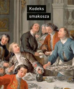Kodeks smakosza. Kompletny podręcznik gastronomii, zawierający prawa, reguły, zastosowania i przykłady. Autor: Horace-Napoleon Raisson. Multiszop.pl Okładka książki Kodeks smakosza. Kompletny podręcznik gastronomii, zawierający prawa, reguły, zastosowania i przykłady