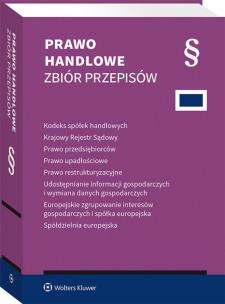 Kodeks spółek handlowych. Krajowy Rejestr Sądowy. Prawo przedsiębiorców. Prawo upadłościowe. Prawo restrukturyzacyjne. Udostępnianie informacji gospod. Autor:   Praca zbiorowa. Multiszop.pl Okładka książki Kodeks spółek handlowych. Krajowy Rejestr Sądowy. Prawo przedsiębiorców. Prawo upadłościowe. Prawo restrukturyzacyjne. Udostępnianie informacji gospod