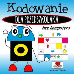 Okładka książki Kodowanie bez komputera dla przedszkolaka