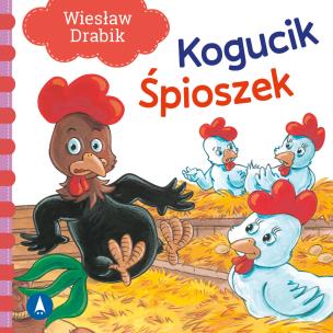 Okładka książki Kogucik śpioszek