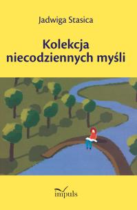 Kolekcja niecodziennych myśli. Autor: Stasica Jadwiga. Multiszop.pl Okładka książki Kolekcja niecodziennych myśli