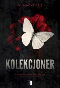 Kolekcjoner. Autor: M. Mackenzie. Multiszop.pl Okładka książki Kolekcjoner