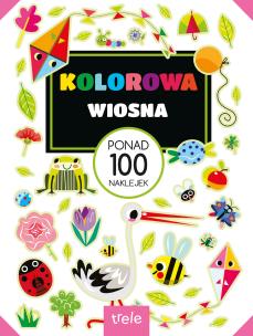 Okładka książki Kolorowa wiosna. Ponad 100 naklejek. Ponad 100 naklejek