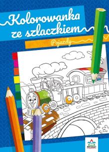 Kolorowanka ze szlaczkiem. Pojazdy. Autor: Natalia Logvanova. Multiszop.pl Okładka książki Kolorowanka ze szlaczkiem. Pojazdy