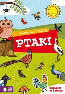 Kolorowanki i zabawy. Ptaki. Autor: Opracowanie zbiorowe. Multiszop.pl Okładka książki Kolorowanki i zabawy. Ptaki