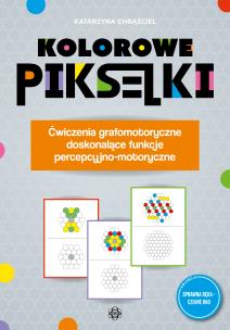 Kolorowe pikselki. Autor: Chrąściel Katarzyna. Multiszop.pl Okładka książki Kolorowe pikselki