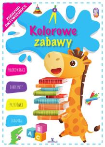Kolorowe zabawy. Autor: Matusiak Monika. Multiszop.pl Okładka książki Kolorowe zabawy