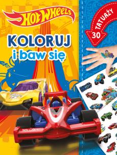 Okładka książki Koloruj i baw się. 30 tatuaży. Hot Wheels