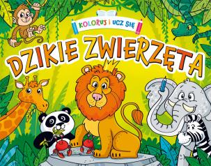 Okładka książki Koloruj i ucz się. Dzikie zwierzęta