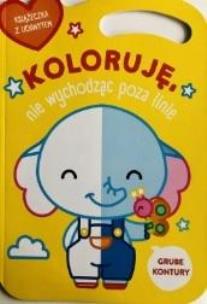 Okładka książki Koloruję bez wychodzenia poza linie Słonik