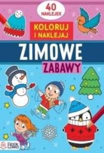 Koloruję i naklejam. Zimowe zabawy. Autor:   Praca zbiorowa. Multiszop.pl Okładka książki Koloruję i naklejam. Zimowe zabawy