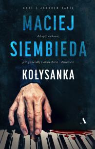 Kołysanka. Autor: Siembieda Maciej. Multiszop.pl Okładka książki Kołysanka