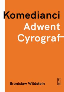 Komedianci, Adwent, Cyrograf. Autor: Wildstein Bronisław. Multiszop.pl Okładka książki Komedianci, Adwent, Cyrograf