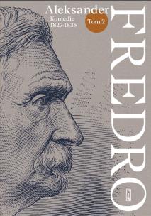 Komedie (1827-1835) Tom 2. Autor: Fredro Aleksander. Multiszop.pl Okładka książki Komedie (1827-1835) Tom 2