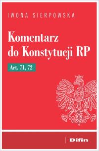 Okładka książki Komentarz do Konstytucji RP art. 71, 72