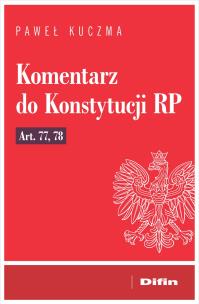 Okładka książki Komentarz do Konstytucji RP art. 77, 78