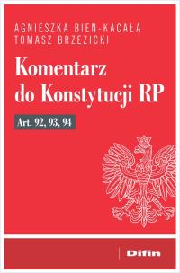 Okładka książki Komentarz do Konstytucji RP art. 92, 93, 94