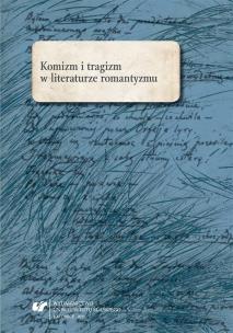 Okładka książki Komizm i tragizm w literaturze romantyzmu