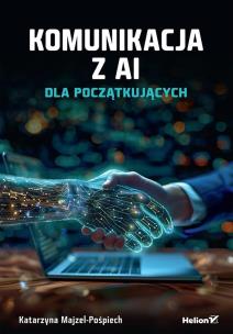 Okładka książki Komunikacja z AI. Dla początkujących