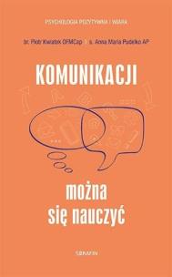 Komunikacji można się nauczyć. Autor: Anna Maria Pudełko, Piotr Kwiatek. Multiszop.pl Okładka książki Komunikacji można się nauczyć