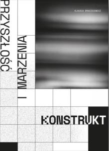 Okładka książki Komunikacyjny konstrukt pojęć przyszłość...