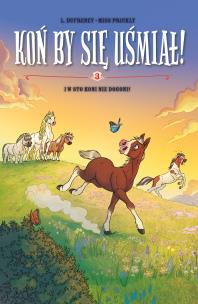 Koń by się uśmiał! T.3 I w sto koni nie dogoni!. Autor: Laurent Dufreney. Multiszop.pl Okładka książki Koń by się uśmiał! T.3 I w sto koni nie dogoni!