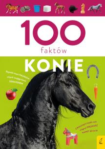 Okładka książki Konie. 100 faktów
