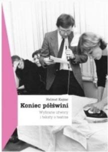 Koniec półświni. Wybrane utwory i teksty o teatrze. Autor: Helmut Kajzar. Multiszop.pl Okładka książki Koniec półświni. Wybrane utwory i teksty o teatrze