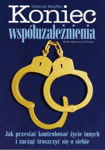 Koniec współuzależnienia. Autor: Melody Beattie, Andrzej Jankowski (red.). Multiszop.pl Okładka książki Koniec współuzależnienia